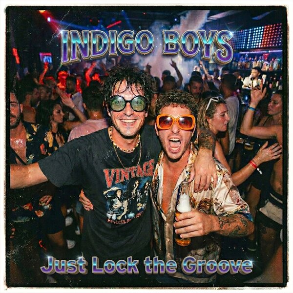 Indigo Boys — Just Lock The Groove