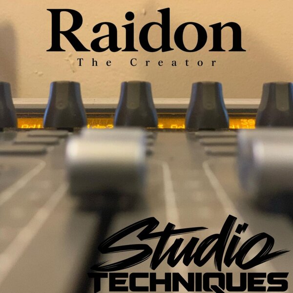 Raidon The Creator — Studio Techniques