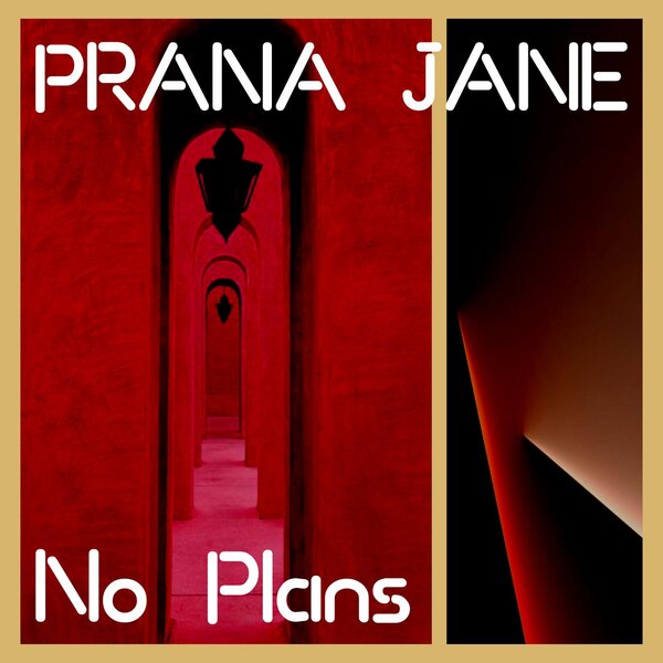 Prana Jane — No Plans