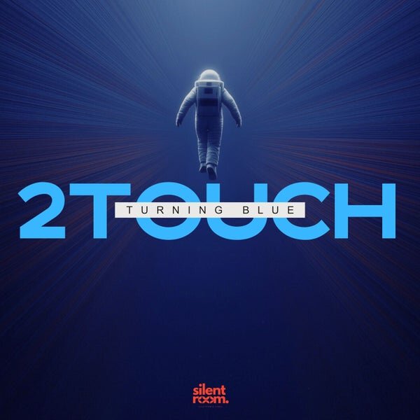 2Touch — Turning Blue