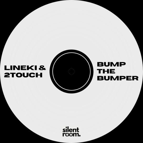 Lineki, 2Touch — Bump The Bumper