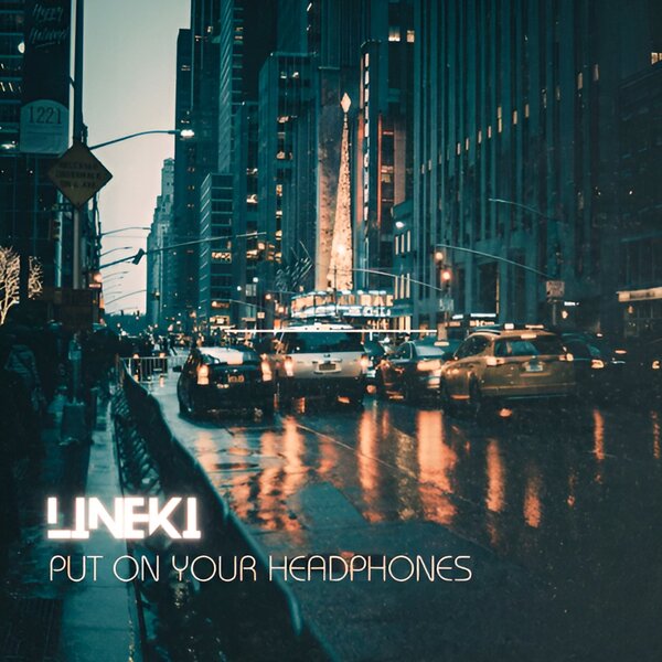 Lineki — Put On Your Headphones EP