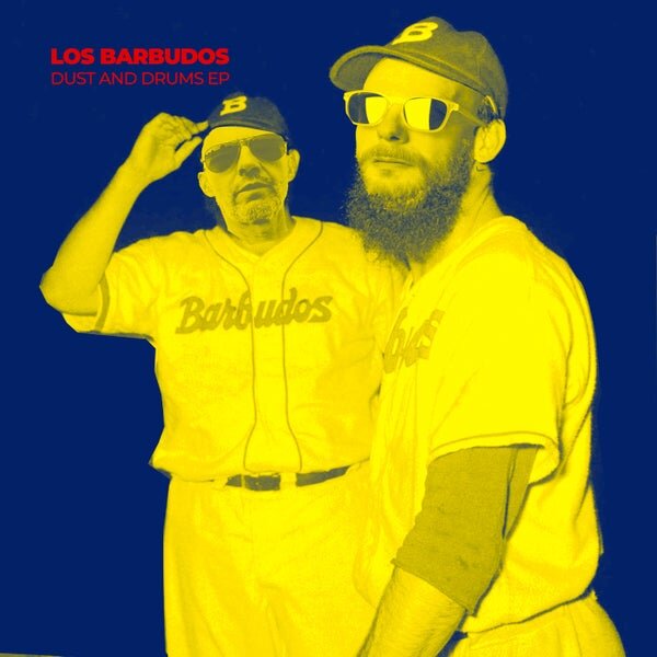 Los Barbudos — Dust And Drums
