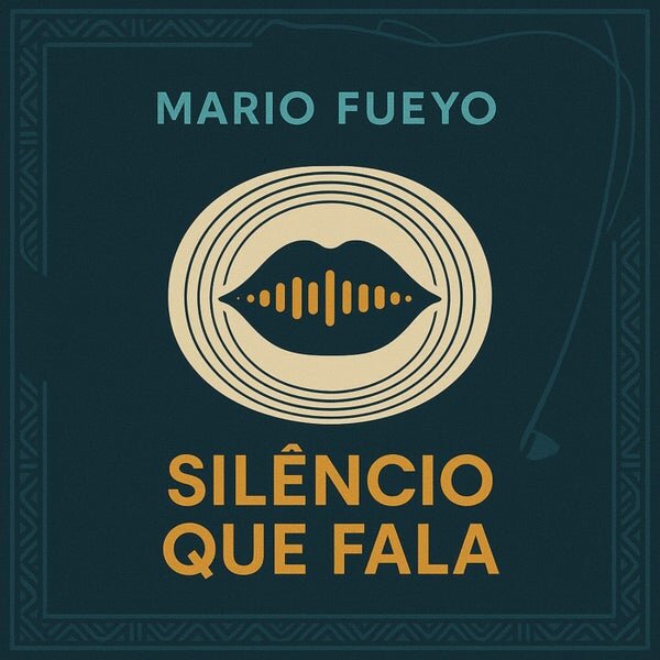 Mario Fueyo — Silêncio que Fala