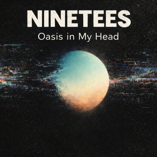 Ninetees — Oasis In My Head